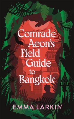Comrade Aeon’s Field Guide to Bangkok book