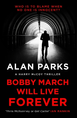 Bobby March Will Live Forever by Alan Parks