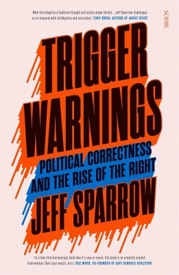 Trigger Warnings: political correctness and the rise of the right book