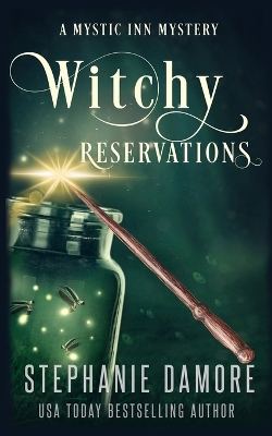 Witchy Reservations: A Paranormal Cozy Mystery by Stephanie Damore