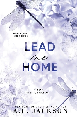 Lead Me Home (Alternate Paperback) by A L Jackson