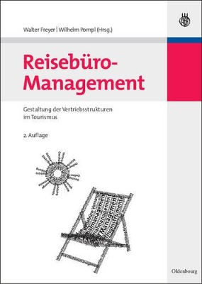 Reisebüro-Management: Gestaltung Der Vertriebsstrukturen Im Tourismus book