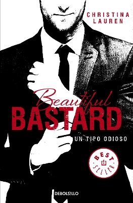 Beautiful Bastard: Un tipo odioso / Beautiful Bastard book