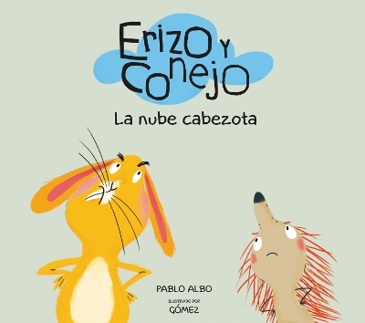 Erizo y Conejo. La Nube Cabezota book