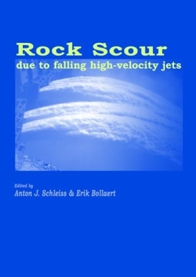 Rock Scour Due to Falling High-Velocity Jets book