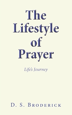 The Lifestyle of Prayer: Life's Journey book