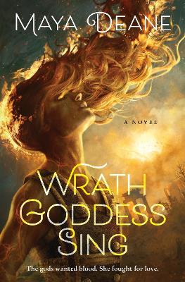 Wrath Goddess Sing: A Novel book