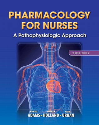 Pharmacology for Nurses by Michael Adams