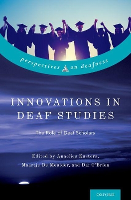 Innovations in Deaf Studies: The Role of Deaf Scholars book