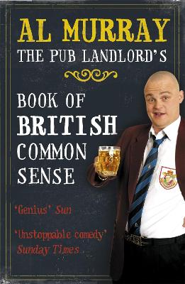 Al Murray: The Pub Landlord's Book of British Common Sense book