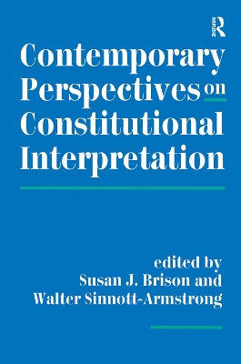 Contemporary Perspectives On Constitutional Interpretation by Susan J Brison