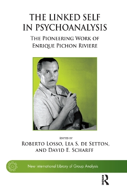 The Linked Self in Psychoanalysis: The Pioneering Work of Enrique Pichon Riviere book