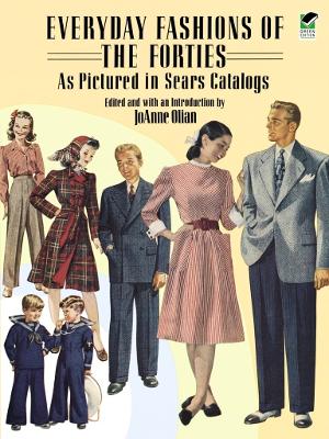 Everyday Fashions of the Forties As Pictured in Sears Catalogs book