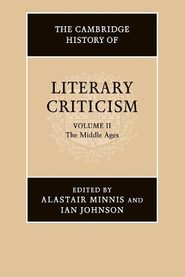 The Cambridge History of Literary Criticism: Volume 2, The Middle Ages by Alastair Minnis