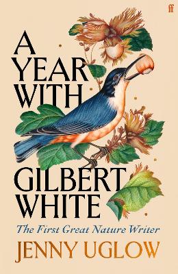 A Year with Gilbert White: The First Great Nature Writer book