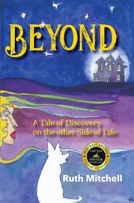 Beyond: A Tale of Discovery on the Other Side of Life book