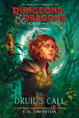 Dungeons & Dragons: Honor Among Thieves: The Druid's Call book