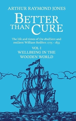 Better Than Cure: Wellbeing in the Wooden World: 1: Volume I: Wellbeing in the Wooden World book