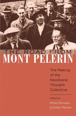 The Road from Mont Pelerin by Philip Mirowski