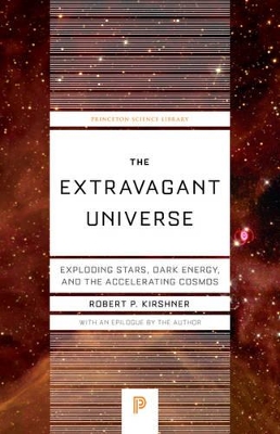 Extravagant Universe by Robert P Kirshner