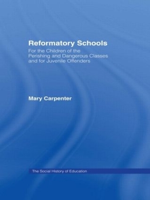 Reformatory Schools by Mary Carpenter