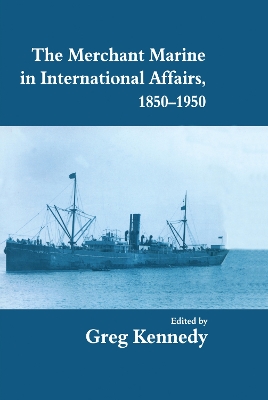 Merchant Marine in International Affairs, 1850-1950 book