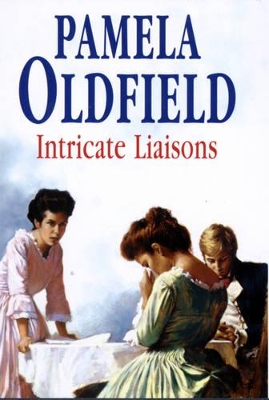 Intricate Liaisons by Pamela Oldfield
