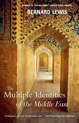 The Multiple Identities of the Middle East by Bernard Lewis