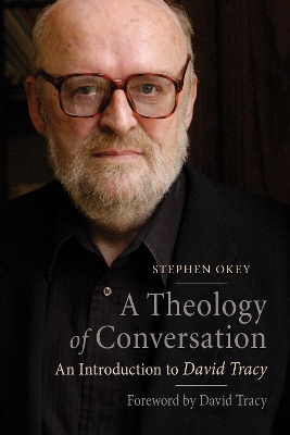 A Theology of Conversation: An Introduction to David Tracy book