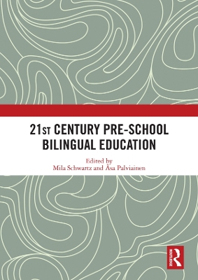 21st Century Pre-school Bilingual Education by Mila Schwartz