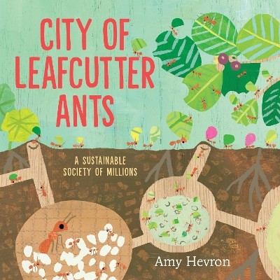 City of Leafcutter Ants: A Sustainable Society of Millions book