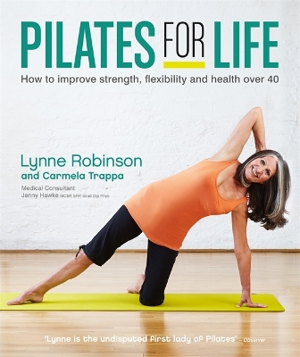 Pilates for Life: How to improve strength, flexibility and health over 40 book