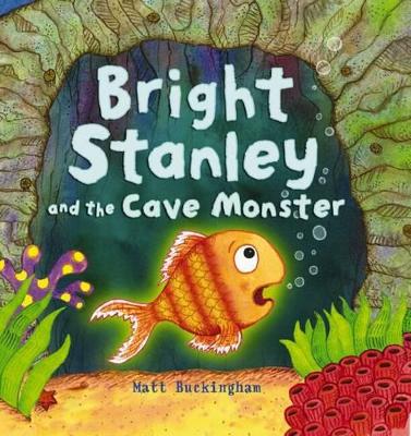 Bright Stanley and the Cave Monster book