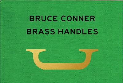 Bruce Conner - Brass Handles book