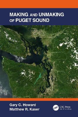 Making and Unmaking of Puget Sound book