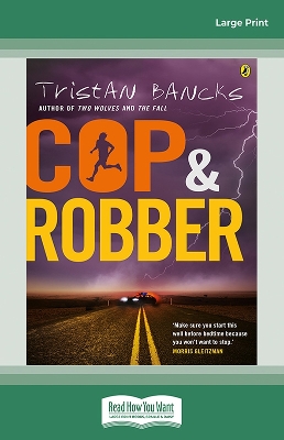 Cop and Robber by Tristan Bancks