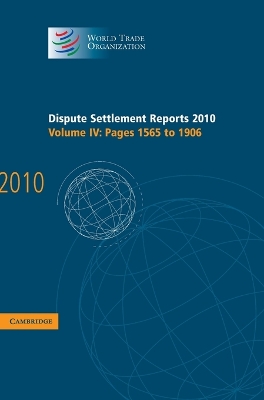 Dispute Settlement Reports 2010: Volume 4, Pages 1565-1906 book