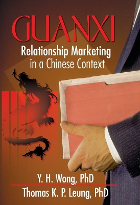 Guanxi: Relationship Marketing in a Chinese Context by Erdener Kaynak