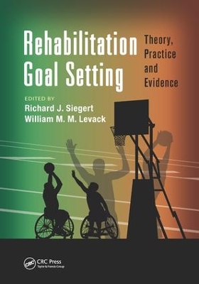 Rehabilitation Goal Setting by Richard J. Siegert