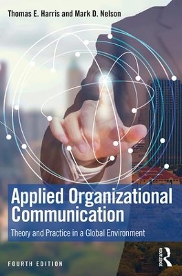 Applied Organizational Communication: Theory and Practice in a Global Environment book