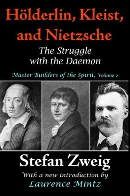 Holderlin, Kleist, and Nietzsche by Stefan Zweig