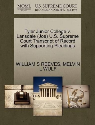 Tyler Junior College V. Lansdale (Joe) U.S. Supreme Court Transcript of Record with Supporting Pleadings book