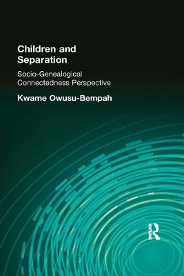 Children and Separation: Socio-Genealogical Connectedness Perspective by Kwame Owusu-Bempah