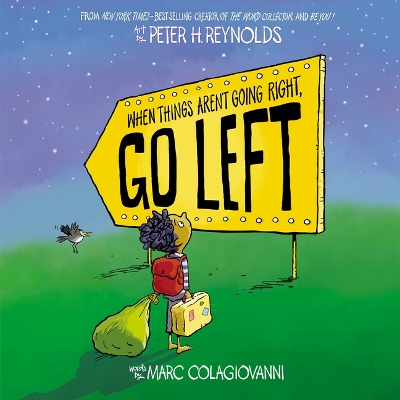 When Things Aren't Going Right, Go Left by Marc Colagiovanni