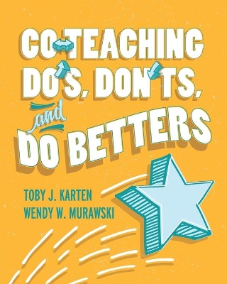 Co-Teaching Do's, Don'ts, and Do Betters book