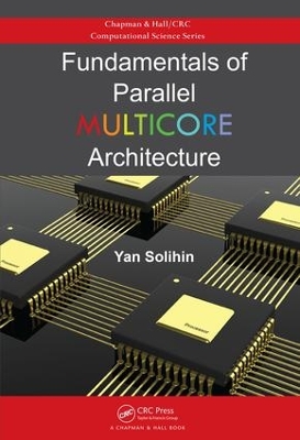 Fundamentals of Parallel Multicore Architecture by Yan Solihin
