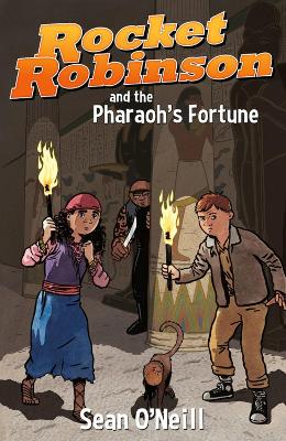Rocket Robinson And The Pharaoh's Fortune by Sean O'Neill
