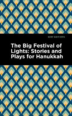 The Big Festival of Lights: Stories and Plays for Hanukkah book