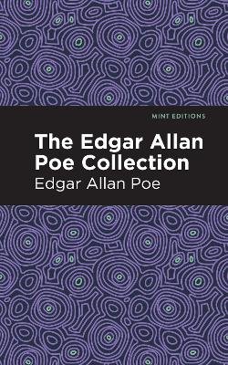 The The Edgar Allan Poe Collection by Edgar Allan Poe