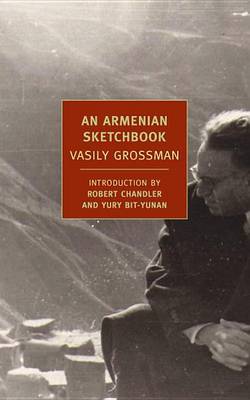 Armenian Sketchbook by Vasily Grossman